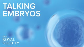 Talking embryos changing public perceptions of embryo research  The Royal Society [upl. by Anahpos]