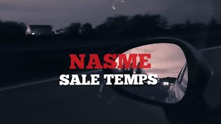 Nasme  Sale Temps Prod Maté Beats Lyrics Video Extrait de Tour De France Vol5 [upl. by Mieka]