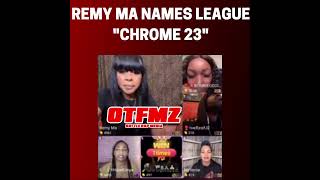 REMY MA NAMES LEAGUE CHROME 23 amp ADDRESSES ANYONE WITH NEGATIVE THINGS TO SAY [upl. by Kant]