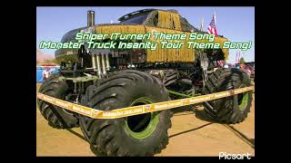 Sniper Turner Monster Truck Insanity Tour Theme Song [upl. by Nyllaf]