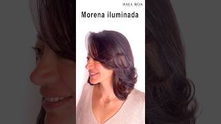 Morena iluminada shortvideo haircolor RAUL ROA ESTILISTA [upl. by Ujawernalo308]