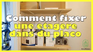 Comment fixer une etagere dans du placo [upl. by Yseulte]