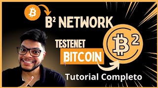 B² Network BTC Layer2 Bride DEX no Bitcoin e apps em 2° camada  Potencial Airdrop [upl. by Berhley]