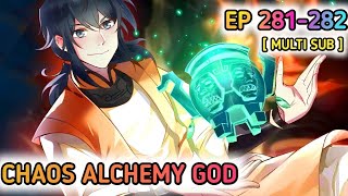 Chaos Alchemy God Ep 281282 Multi Sub 1080p HD [upl. by Ylas]