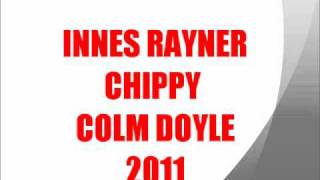 MC INNES RAYNER CHIPPY COLM DOYLE TRACK 6 [upl. by Sherie663]