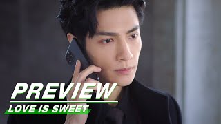 Preview Love is Sweet EP28  半是蜜糖半是伤  iQIYI [upl. by Nniuqal]