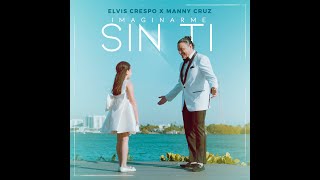 Elvis Crespo amp Manny Cruz  Imaginarme Sin Ti Lyric Video [upl. by Esilram884]