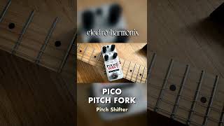 EHX Pico Pitch Fork Pitch Shifter Pedal Demo [upl. by Nylrats]