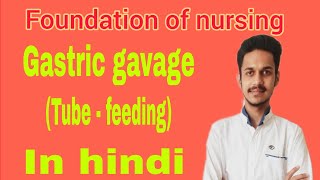 Gastric gavage Tube feeding in hindi ।। foundation of nursing NG tube intubation nursing dignity [upl. by Voletta]