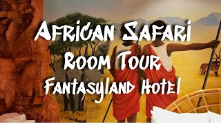 African Safari Theme Room  Fantasyland Hotel Room Tour [upl. by Nahsez]