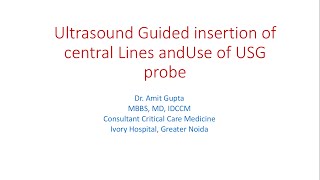 Ultrasound Guided insertion of central lines and Use of USG probe [upl. by Winonah]