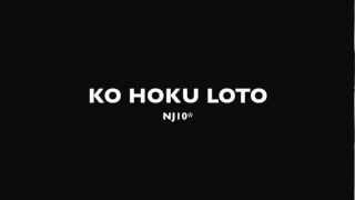 NJ10  KO HOKU LOTO studio version [upl. by Lowery384]