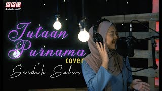 Jutaan Purnama  Alyah Cover by Saidah Salim [upl. by Surat]