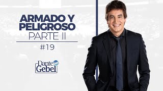 Dante Gebel 19  Armado y peligroso – Parte II [upl. by Eaj]