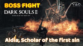 Aldia Scholar of the first sin Final Boss Fight Easy Guide Dark Souls II Scholar of the First Sin [upl. by Donahoe]