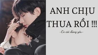 Review Truyện ANH CHỊU THUA RỒI   CỦ CẢI ĐÁNG YÊU [upl. by Doone]