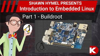 Introduction to Embedded Linux Part 1  Buildroot  DigiKey Electronics [upl. by Phyllys]