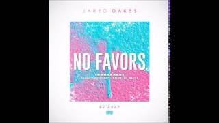 Jared Oakes  No Favors feat AshleySmashlaay amp Rachelle MaustprodBy Dj ASAP [upl. by Naawaj]