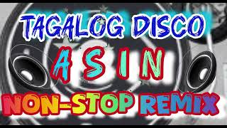 TAGALOG DISCO  ASIN NONSTOP REMIX [upl. by Novj]