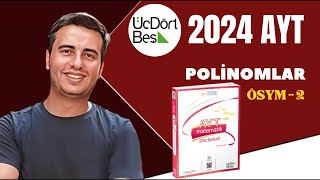 POLİNOMLAR  ÖSYM  2  2023  2024  345 AYT MATEMATİK ÇÖZÜMLERİ [upl. by Alimaj704]