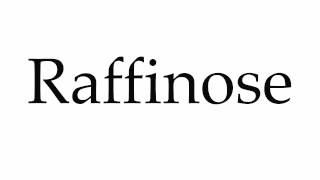 How to Pronounce Raffinose [upl. by Suvart]