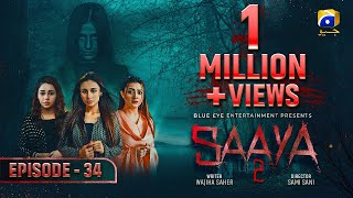 Saaya 2 Episode 34  Mashal Khan  Sohail Sameer Eng Sub 8th June 2022  HAR PAL GEO [upl. by Mimi79]