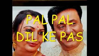 Pal Pal Dil Ke Paas Tum Rehti Ho for Kalpana Kailash [upl. by Amyas361]