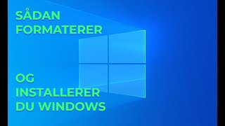 Sådan formaterer og installerer du Windows 10 [upl. by Miguelita]