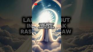 KETIKA LANGIT BEREBUT INGIN DI INJAK RASULULLAH SAW kisah kisahislami [upl. by Yrollam]