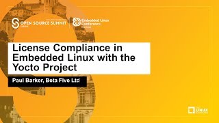 License Compliance in Embedded Linux with the Yocto Project  Paul Barker Beta Five Ltd [upl. by Lalitta]