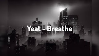 Yeat  Breathe Lyrics Video [upl. by Oinotla]