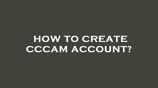 How to create cccam account [upl. by Tingley]