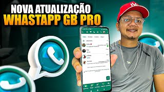 WHATSAPP GB PRO ATUALIZADO NOVA VERSÃO GB WHATSAPP ✅NOVIDADES [upl. by Denoting]