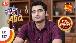 Tera Kya Hoga Alia  Ep 137  Full Episode  4th March 2020 [upl. by Waldemar692]