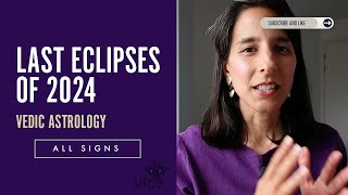 SeptemberOctober eclipses 2024  Vedic Astrology All Signs [upl. by Zeph]