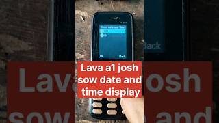 Lava A1 Josh sow date in time displayshorts viralvideo ytshortsvideo youtubeshorts [upl. by Errol]