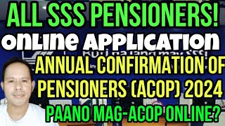 SSS PENSIONERS NA NASA ABROAD OR DI MAKAPUNTA SA SSS BRANCH PWEDI KAYONG MAG FILE NG ACOP ONLINE [upl. by Mccreary198]