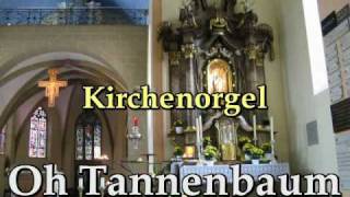 Oh Tannenbaum Kirchenorgel [upl. by Ssitnerp]