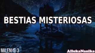 Milenio 3  Bestias Misteriosas [upl. by Kciredohr]