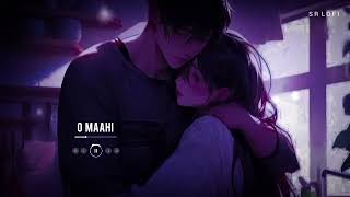 O MAAHII  slowed reverb lofi song Hindi slowedandreverb lofimusic tranding shorts [upl. by Leilamag]