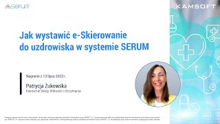 SERUM  eSkierowanie do uzdrowiska  20230713 [upl. by Aivartal541]