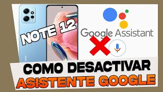 Como Desactivar el Asistente de Google en Xiaomi Redmi Note 12 [upl. by Alcus]