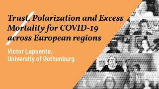 Trust Polarization and Excess Mortality for COVID19 across European regions – Victor Lapuente [upl. by Elva]