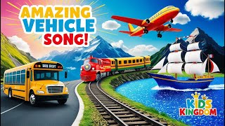 Vehicle Songs  Fun Transportation Song for Kids  Car  Bus  Train ship  wheels on the bus [upl. by Picco]