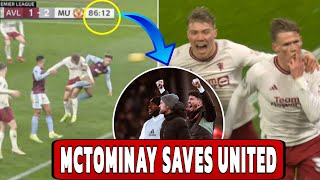 UNITED ARE BACK 🔥🔥Rasmus Hojlund AND Mctominay saved United 😱 86th minute goal at Villa Park 😳 [upl. by Silbahc]