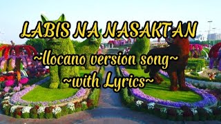 Labis na nasaktanilocano versionwith Lyrics [upl. by Aisanat]