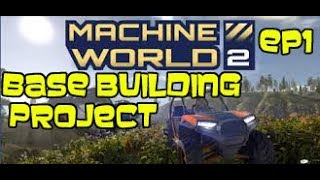 Machine World 2 Building A Base Part 1 [upl. by Kila961]