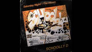 Schoolly D  Saturday Night The Album 1986 [upl. by Isobel112]