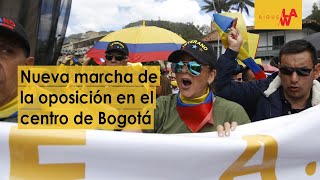 Nueva marcha de la oposición en el centro de Bogotá [upl. by Yrebmik295]