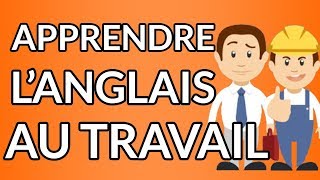 Comment apprendre langlais en travaillant [upl. by Corel]